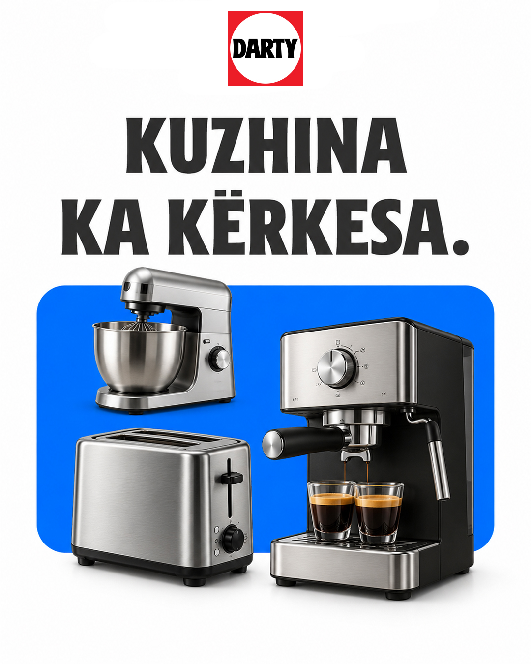 Ti veç tregon çka t’duhet, te Darty e gjen.