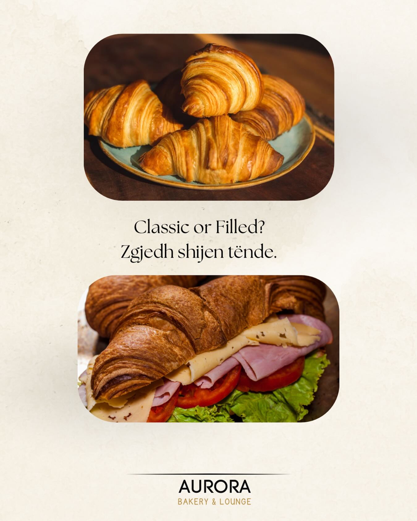 Kroasan klasik dhe i mbushur me proshutë – Aurora Bakery & Lounge Prizren