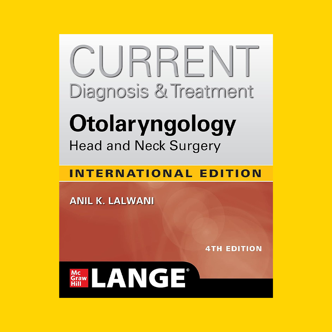 CURRENT Diagnosis & Treatment Otolaryngology, 4th edition – Kada Books