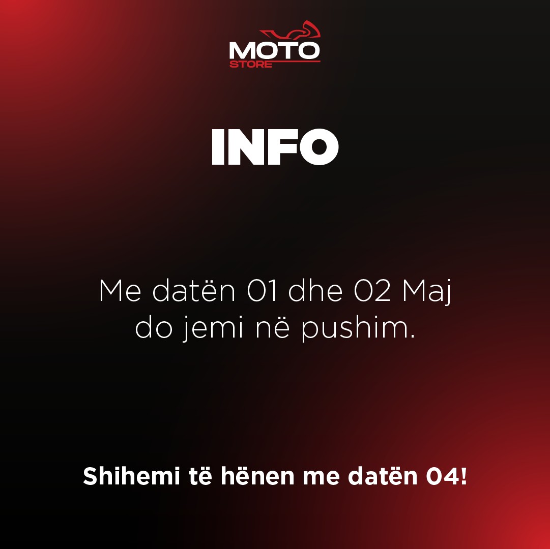 Njoftim për pushim më 1 dhe 2 maj – MotoStore