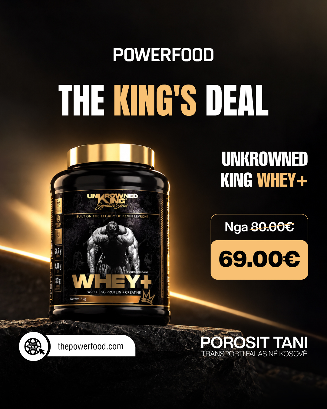 Proteinë Unkrowned King Whey+ – Powerfood
