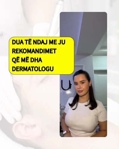 Rekomandime dermatologu për kujdesin e lëkurës
